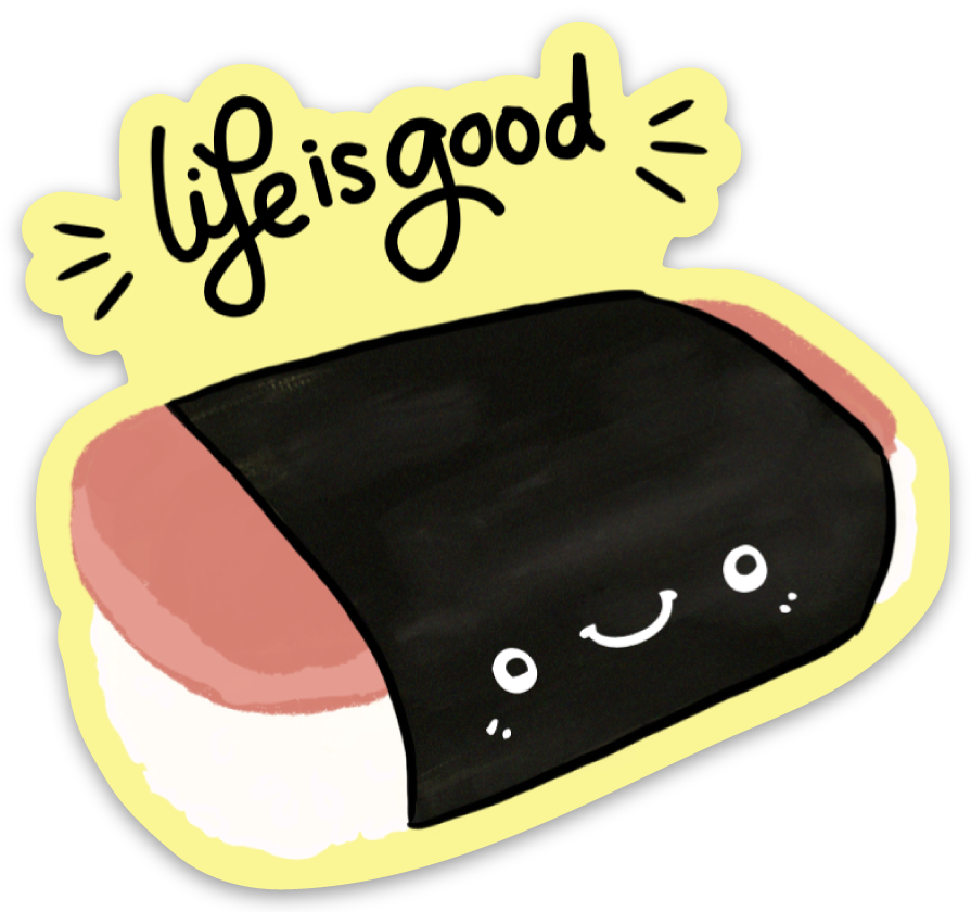 Life is Good! Musubi Sticker