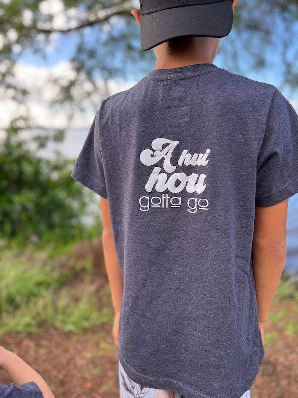 Hawaii A Hui Hou...Gotta Go Baby Kids Onesie & T-shirt
